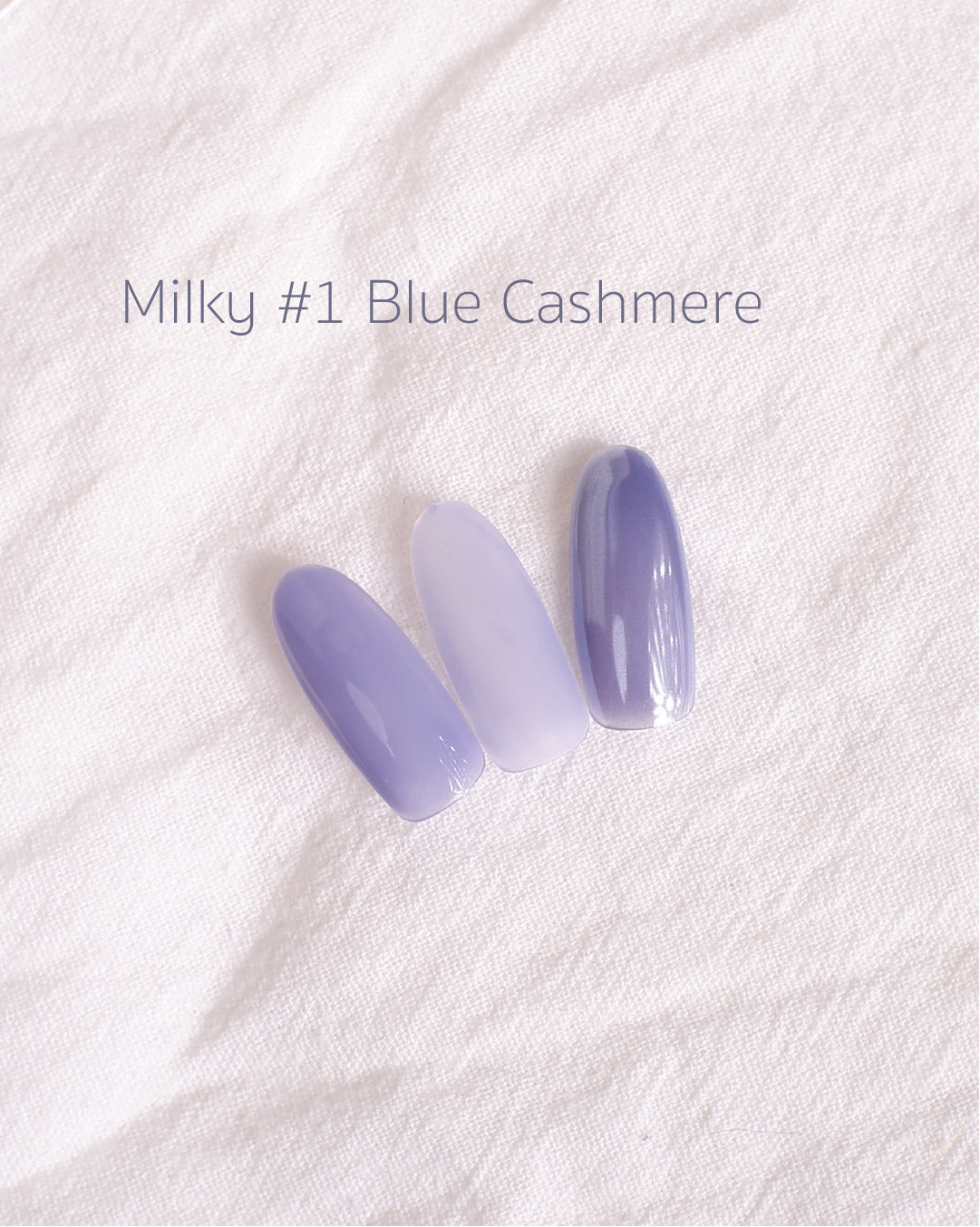 Milky gel #1 Blue Cashmere