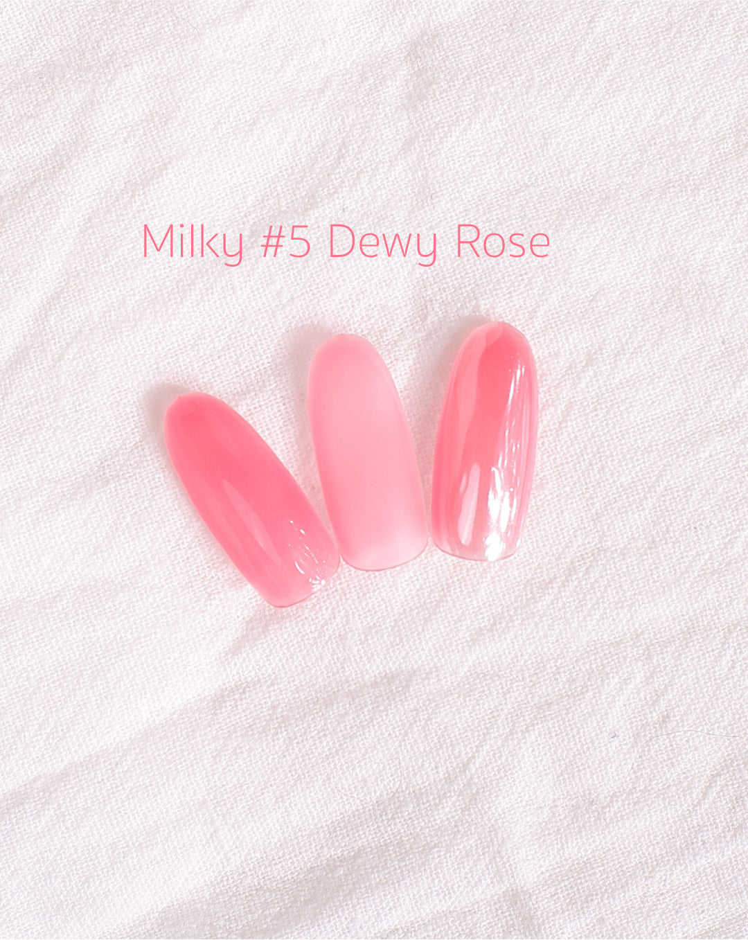Milky gel #5 Dewy Rose