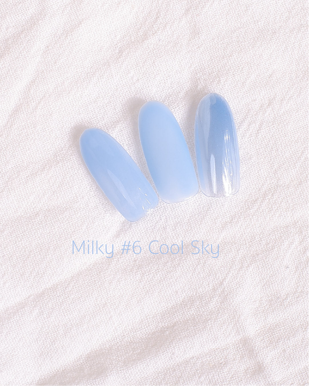 Milky gel #6 Cool Sky